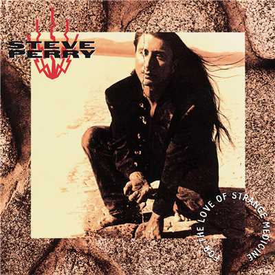 For the Love of Strange Medicine (Expanded Edition)/Steve Perry