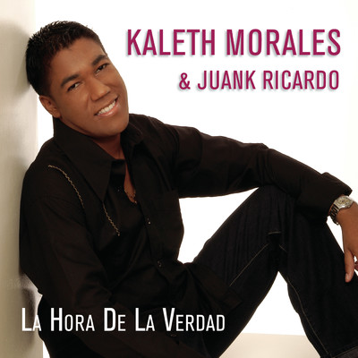 アルバム/La Hora de la Verdad/Kaleth Morales
