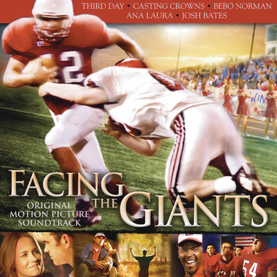 Facing the Giants (Original Motion Picture Soundtrack)/Original Soundtrack
