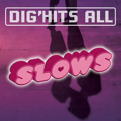アルバム/Dig'Hits All Slow/Various Artists