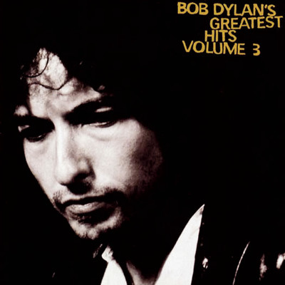 アルバム/Greatest Hits Volume 3/Bob Dylan