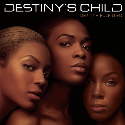アルバム/Destiny Fulfilled/Destiny's Child