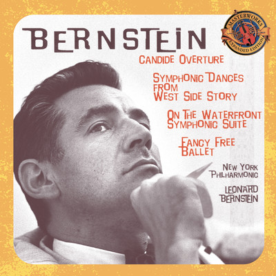 Bernstein: Candide Overture & Symphonic Dances from West Side Story; Symphonic Suite from the Film On The Waterfront & Fancy Free Ballet/Leonard Bernstein