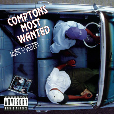 Music To Driveby (Explicit)/Compton's Most Wanted