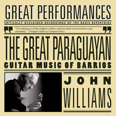 アルバム/The Great Paraguayan - Solo Guitar Works by Barrios/John Williams