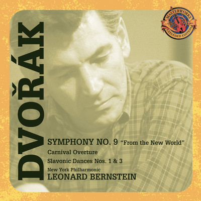 Dvorak: Symphony No. 9; Carnival Overture; Slavonic Dances [Expanded Edition]/Leonard Bernstein