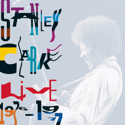 アルバム/Live 1976-1977/Stanley Clarke