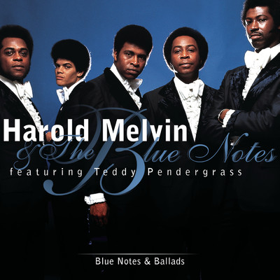 アルバム/Blue Notes And Ballads feat.Teddy Pendergrass/Harold Melvin & The Blue Notes