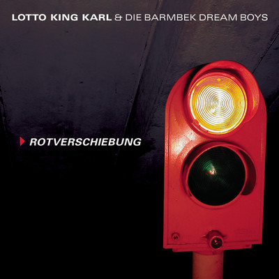 Rotverschiebung/Lotto King Karl