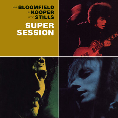 アルバム/Super Session with Al Kooper&Stephen Stills/Mike Bloomfield
