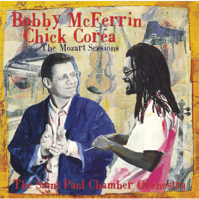 The Mozart Sessions/Bobby McFerrin／Chick Corea／The Saint Paul Chamber Orchestra