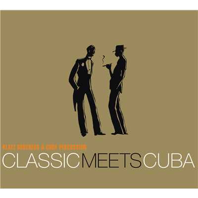 Classic Meets Cuba/Klazz Brothers／Cuba Percussion