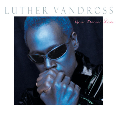 ハイレゾアルバム/Your Secret Love/Luther Vandross