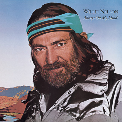 Always On My Mind/Willie Nelson