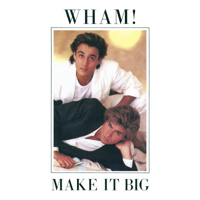 アルバム/Make It Big/Wham！