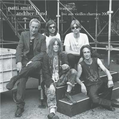 Trampin'... Live aux Vieilles Charrues 2004/Patti Smith Group