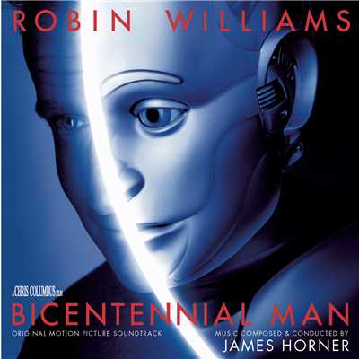 アルバム/Bicentennial Man - Original Motion Picture Soundtrack/James Horner