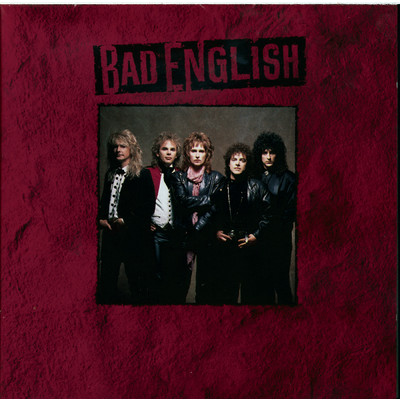Best of What I Got/Bad English