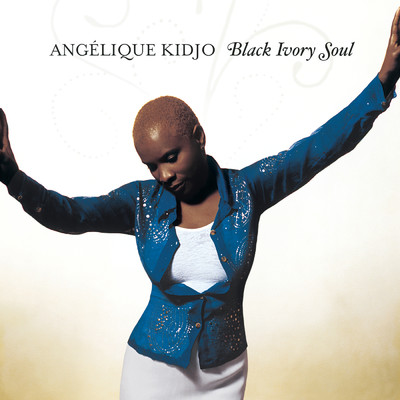 Black Ivory Soul (Album Version)/Angelique Kidjo