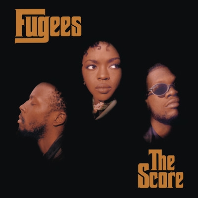 アルバム/The Score (Expanded Edition) (Explicit)/Fugees／Ms. Lauryn Hill／Wyclef Jean／Pras