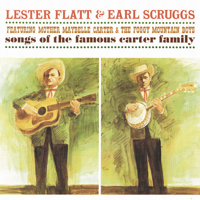 Songs Of The Famous Carter Family/Lester Flatt／Earl Scruggs