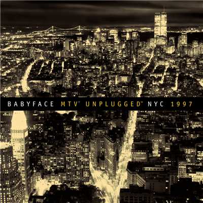 アルバム/Babyface Unplugged NYC 1997/ベイビーフェイス