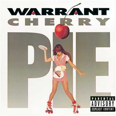 Cherry Pie/Warrant