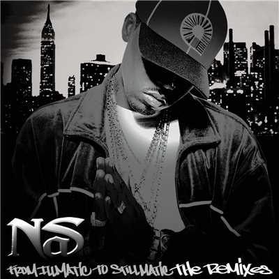 From Illmatic To Stillmatic The Remixes (Explicit)/NAS