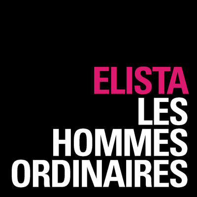 シングル/Les hommes ordinaires/Elista