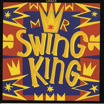 アルバム/Mr. Swing King/Gnags