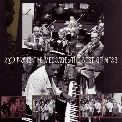 アルバム/The Best Of MFSB:  Love Is The Message/MFSB