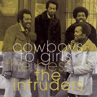 アルバム/The Best Of The Intruders: Cowboys To Girls/The Intruders