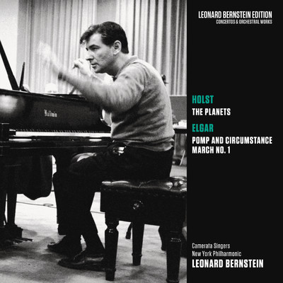 Holst: The Planets, Op. 32 - Elgar: March No. 1 from Pomp and Circumstance, Op. 39/Leonard Bernstein