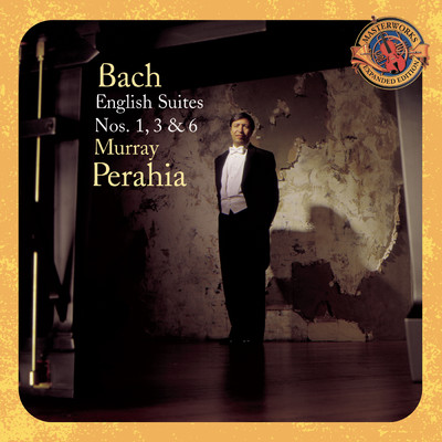 Bach: English Suites Nos. 1, 3 & 6 [Expanded Edition]/Murray Perahia