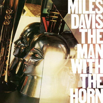 アルバム/The Man With The Horn (2022 Remaster)/Miles Davis