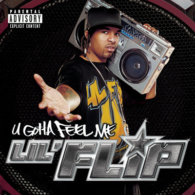 U Gotta Feel Me (Explicit)/Lil' Flip