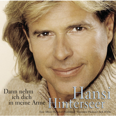 アルバム/Dann nehm ich dich in meine Arme/Hansi Hinterseer