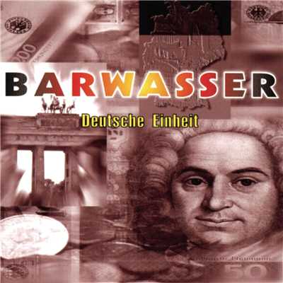 アルバム/Deutsche Einheit/Barwasser