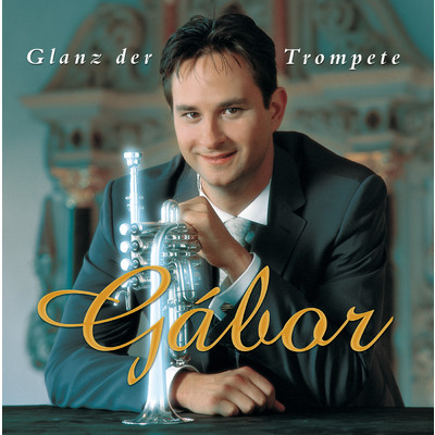 アルバム/Glanz der Trompete/Gabor Boldoczki