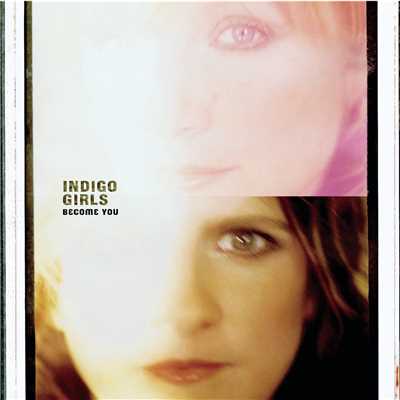 アルバム/Become You/Indigo Girls