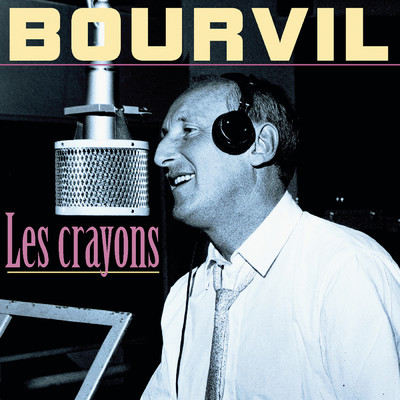 アルバム/Les Crayons/Andre Bourvil