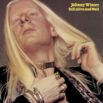 アルバム/Still Alive And Well/Johnny Winter