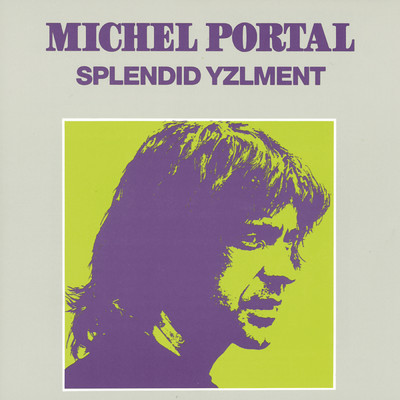 アルバム/Splendid Yzlment/Michel Portal