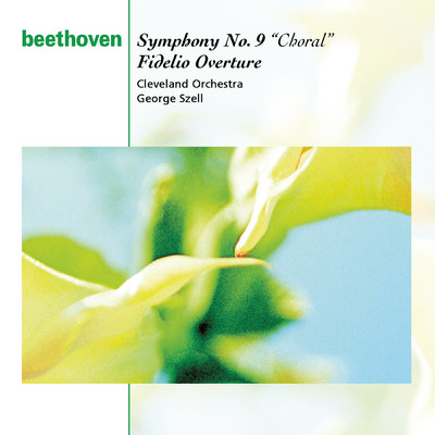 Beethoven: Symphony No. 9 ”Choral” & Fidelio Overture/George Szell