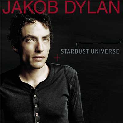 シングル/Stardust Universe/Jakob Dylan