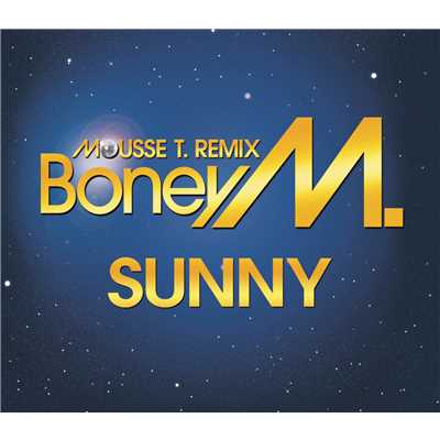 シングル/Sunny (Mousse T. Sexy Disco Radio Mix)/Boney M.