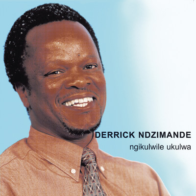 アルバム/Ngikulwile Ukulwa/Derrick Ndzimande