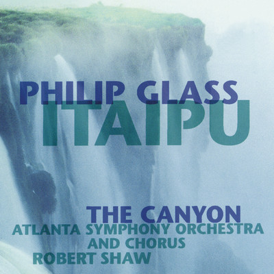 アルバム/Glass: Itaipu & The Canyon/Robert Shaw