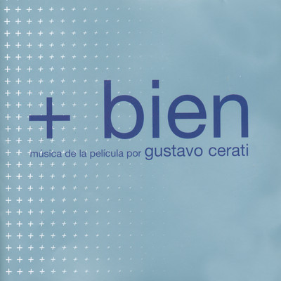 アルバム/+ Bien/Gustavo Cerati