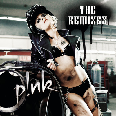 アルバム/P！nk: The Remixes EP (Explicit)/P！NK